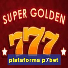 plataforma p7bet